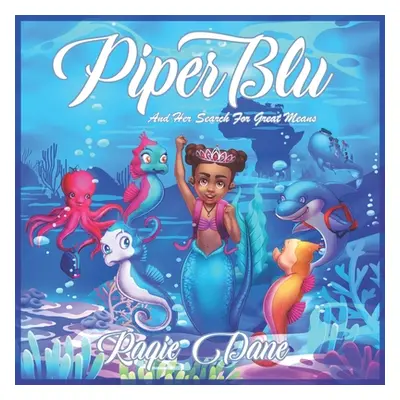 "Piper Blu: And Her Search For Great Means" - "" ("King Billie")