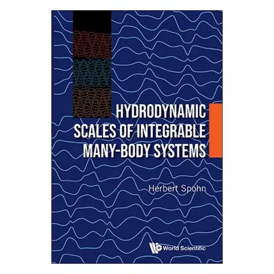 "Hydrodynamic Scales of Integrable Many-Body Systems" - "" ("Herbert Spohn")