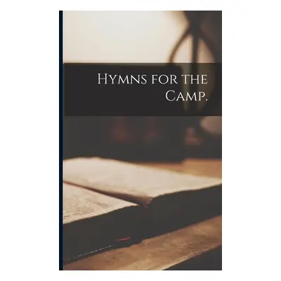 "Hymns for the Camp." - "" ("Anonymous")