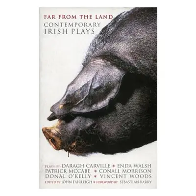 "Far from the Land: Contemporary Irish Plays" - "" ("Morrison Conall")