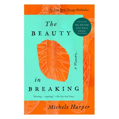 "The Beauty in Breaking: A Memoir" - "" ("Harper Michele")