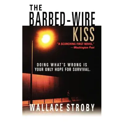 "The Barbed-Wire Kiss" - "" ("Stroby Wallace")