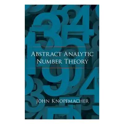 "Abstract Analytic Number Theory" - "" ("Knopfmacher John")