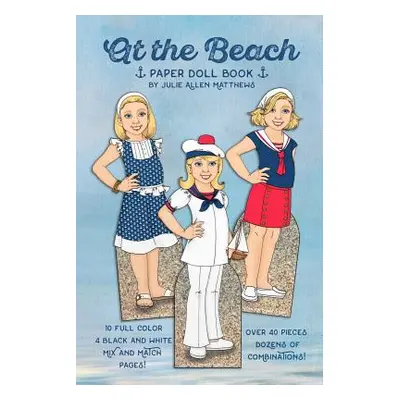 "At the Beach: A Paper Doll Book" - "" ("Matthews Julie")