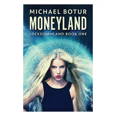 "Moneyland" - "" ("Botur Michael")