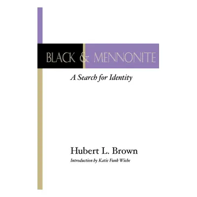 "Black and Mennonite" - "" ("Brown Hubert L.")