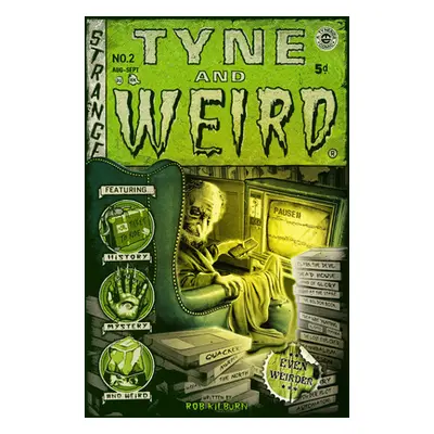 "Tyne and Weird II" - "" ("Kilburn Rob")