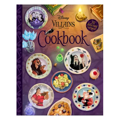 "The Disney Villains Cookbook" - "" ("Disney Books")