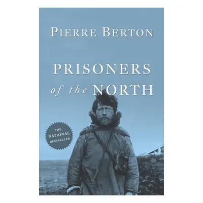 Prisoners of the North (Berton Pierre)