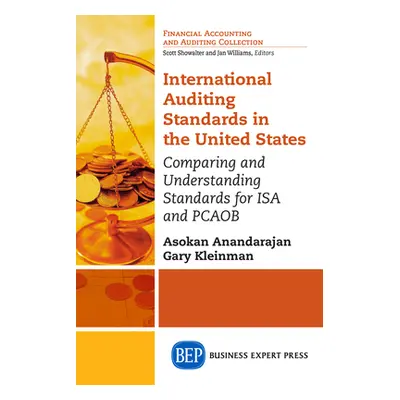 "International Auditing Standards in the United States: Comparing and Understanding Standards fo