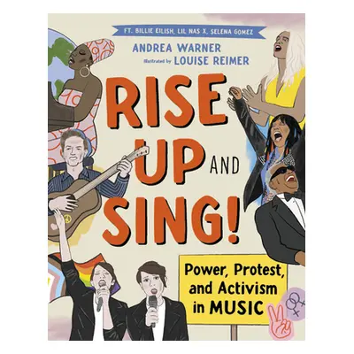 "Rise Up and Sing!: Power, Protest, and Activism in Music" - "" ("Warner Andrea")