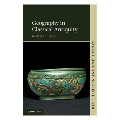 "Geography in Classical Antiquity. Daniela Dueck with Contributions by Kai Brodersen" - "" ("Due