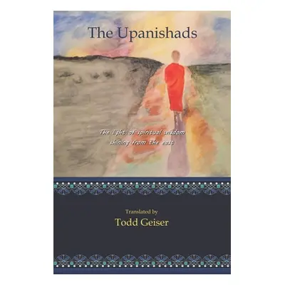 "The Upanishads" - "" ("Geiser Todd")