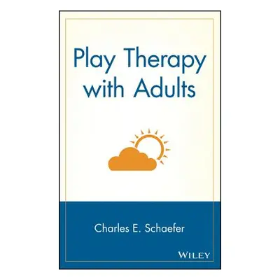 "Play Therapy with Adults" - "" ("Schaefer Charles E.")