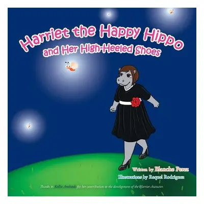 "Harriet the Happy Hippo and Her High-Heeled Shoes" - "" ("Perez Blanche")