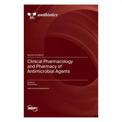 "Clinical Pharmacology and Pharmacy of Antimicrobial Agents" - "" ("Kovcs Dra")