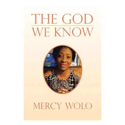 "The God We Know" - "" ("Wolo Mercy")