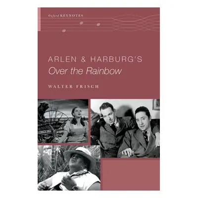 "Arlen and Harburg's Over the Rainbow" - "" ("Frisch Walter")