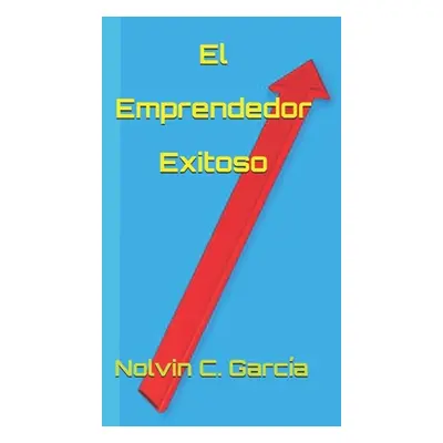 "El Emprendedor Exitoso" - "" ("C. Garca Nolvin")