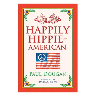 "Happily Hippie-American" - "" ("Dougan Paul")