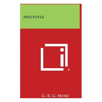 "Aristotle" - "" ("Mure G. R. G.")