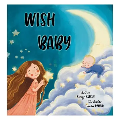 "Wish Baby" - "" ("Cullen Kerryn")