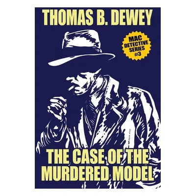 "The Case of the Murdered Model: Mac #3" - "" ("Dewey Thomas B.")