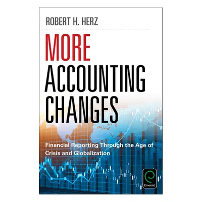 "More Accounting Changes: Financial Reporting Through the Age of Crisis and Globalization" - "" 