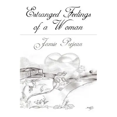 "Estranged Feelings of A Woman" - "" ("Prejean Jamie")