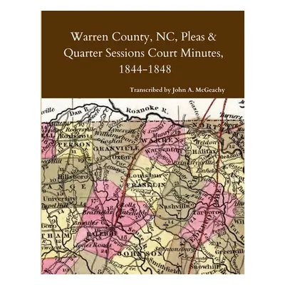 "Warren County, NC, Pleas & Quarter Sessions Court Minutes, 1844-1848" - "" ("McGeachy John A.")