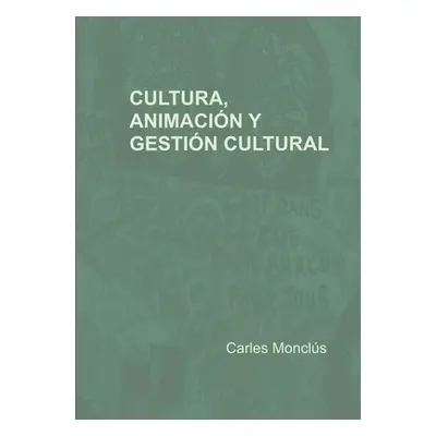 "Cultura, animacin y gestin cultural" - "" ("Monclus Garriga Carles")