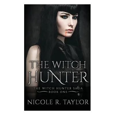 "The Witch Hunter" - "" ("Taylor Nicole R.")