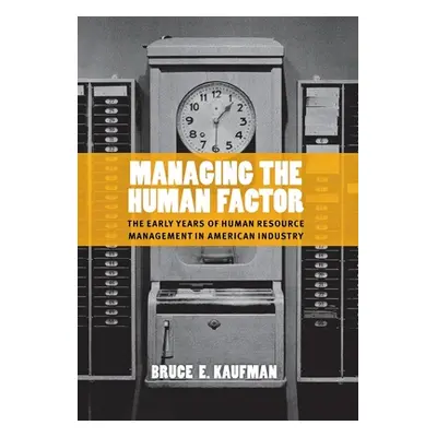 "Managing the Human Factor" - "" ("Kaufman Bruce E.")