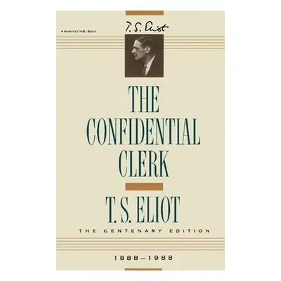 "Confidential Clerk" - "" ("Eliot T. S.")