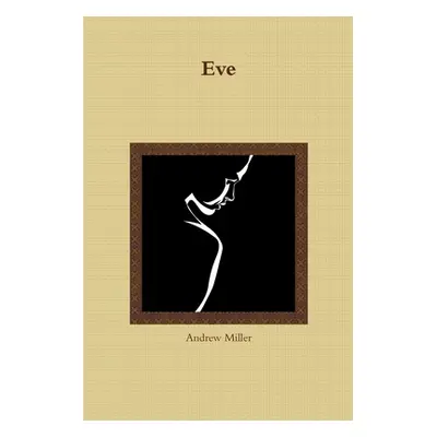 "Eve" - "" ("Miller Andrew")