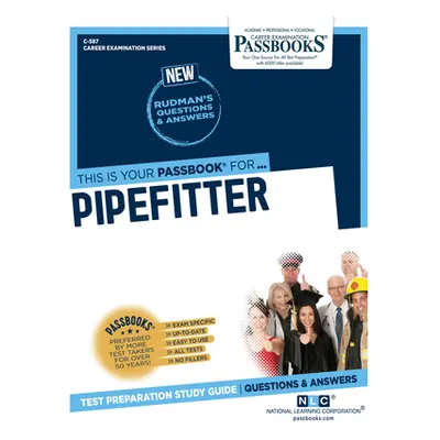 "Pipefitter (C-587): Passbooks Study Guide Volume 587" - "" ("National Learning Corporation")