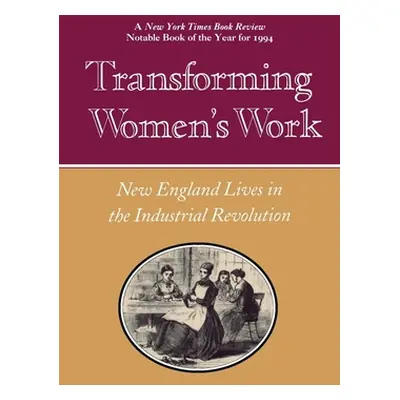 "Transforming Women's Work" - "" ("Dublin Thomas L.")