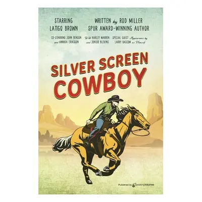 "Silver Screen Cowboy" - "" ("Miller Rod")