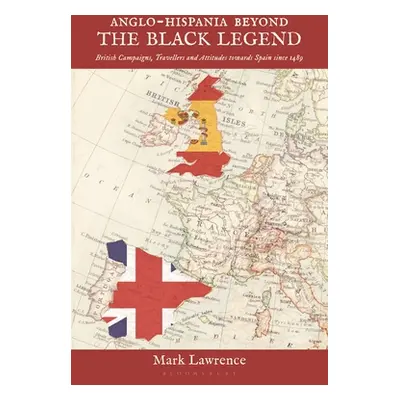 "Anglo-Hispania beyond the Black Legend: British Campaigns, Travellers and Attitudes towards Spa