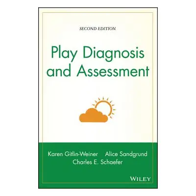 "Play Diagnosis and Assessment" - "" ("Gitlin-Weiner Karen")