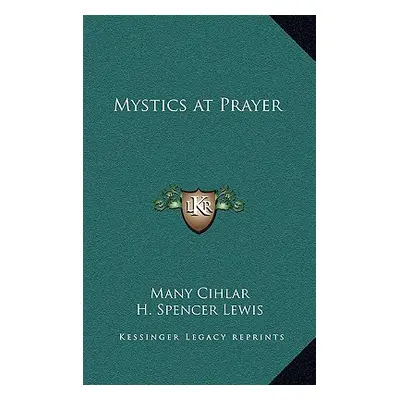 "Mystics at Prayer" - "" ("Cihlar Many")