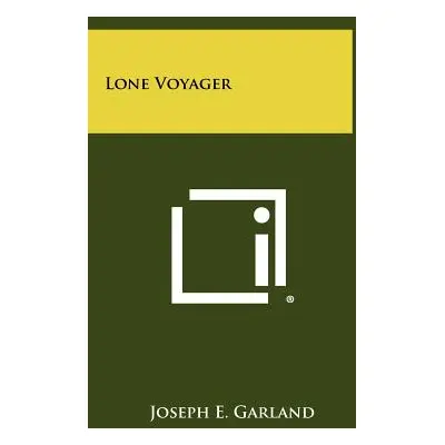 "Lone Voyager" - "" ("Garland Joseph E.")