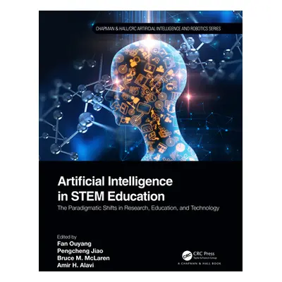 "Artificial Intelligence in Stem Education: The Paradigmatic Shifts in Research, Education, and 