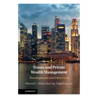 "Trusts and Private Wealth Management" - "" ("Nolan Richard")