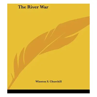 "The River War" - "" ("Churchill Winston S.")