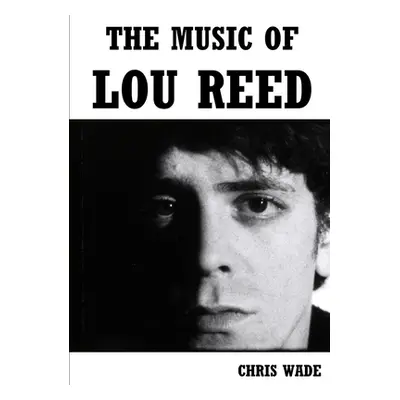 "The Music of Lou Reed" - "" ("Wade Chris")