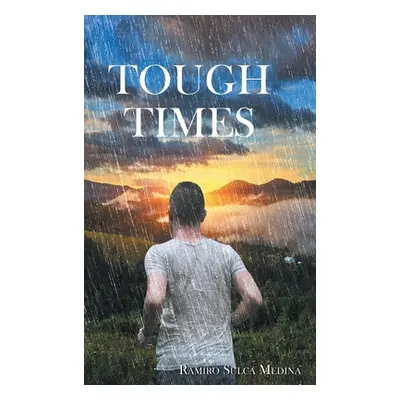 "Tough Times" - "" ("Sulca Medina Ramiro")