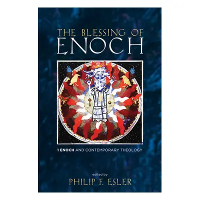 "The Blessing of Enoch" - "" ("Esler Philip F.")