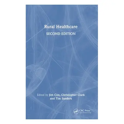 "Rural Healthcare" - "" ("Cox Jim")