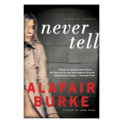 "Never Tell" - "" ("Burke Alafair")